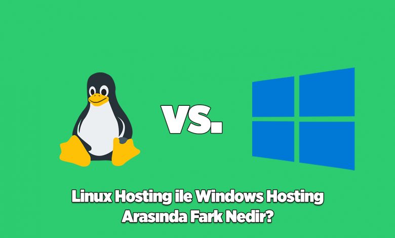 Windows hosting ile Linux hosting arasındaki fark nedir