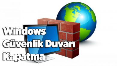 Windows Güvenlik Duvarı Kapatma