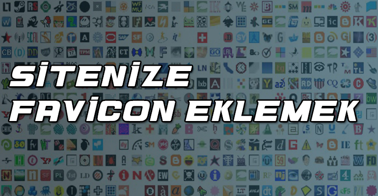 Sitenize Favicon Ekleme - 2 Yöntem 1 Sitenize Favicon Ekleme