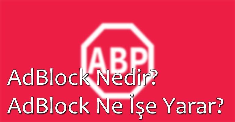 Adblock Nedir? Adblock Ne İşe Yarar? - 2023 Rehberi 2023 1 Adblock Nedir
