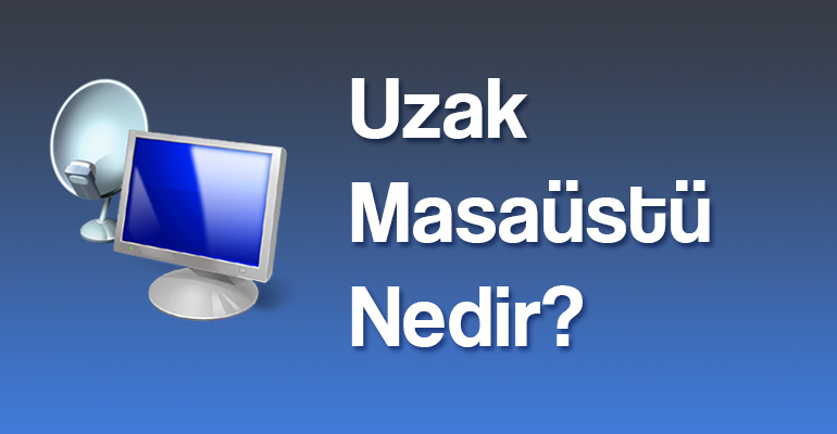 RDP Nedir? 3 Alternatif Yazılım 1 RDP Nedir