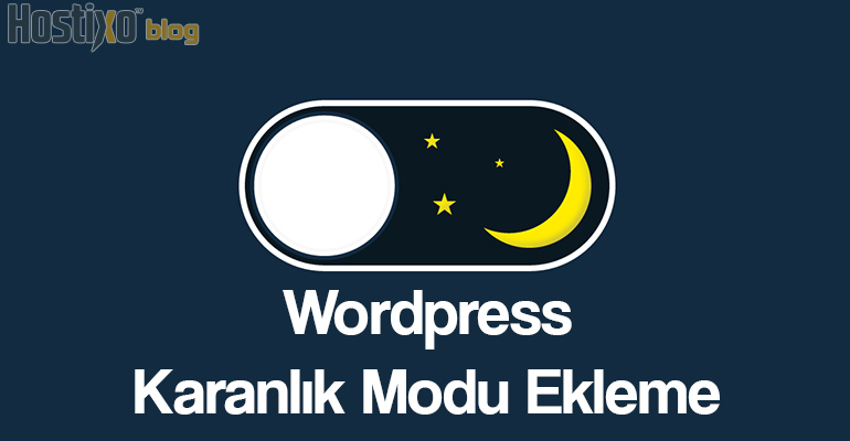 Wordpress Karanlık Modu Nasıl Eklenir?