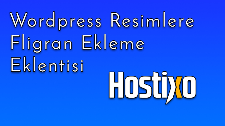 Wordpress Resimlere Fligran Ekleme Eklentisi 1 Wordpress Resimlere Fligran Ekleme