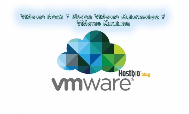 VMware Nedir ? Neden VMware Kullanmalıyız ? VMware Kurulumu 1 VMware Nedir ? Neden VMware Kullanmalıyız ? VMware Kurulumu 1