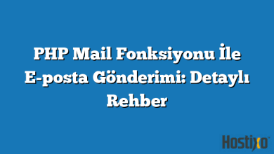 PHP Mail Fonksiyonu İle E-posta Gönderimi: Detaylı Rehber