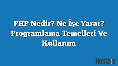 PHP Nedir? Ne İşe Yarar? Programlama Temelleri Ve Kullanım 2026 1 PHP Nedir? Ne İşe Yarar? Programlama Temelleri Ve Kullanım
