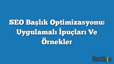 SEO Başlık Optimizasyonu: Uygulamalı İpuçları Ve Örnekler 2026 7 SEO Başlık Optimizasyonu: Uygulamalı İpuçları Ve Örnekler