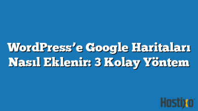 WordPress’e Google Haritaları Nasıl Eklenir: 3 Kolay Yöntem